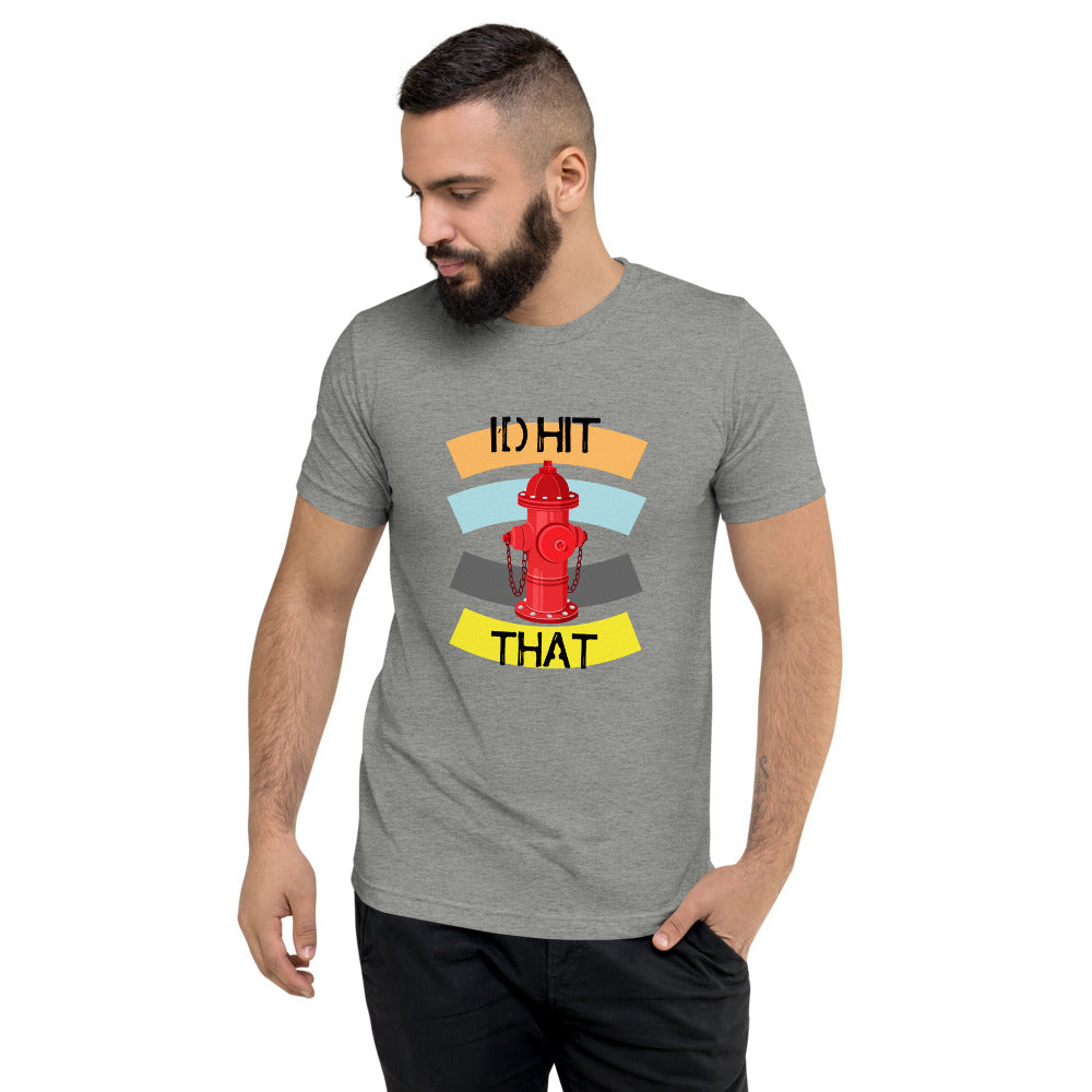 I'D HIT THAT Short sleeve t-shirt