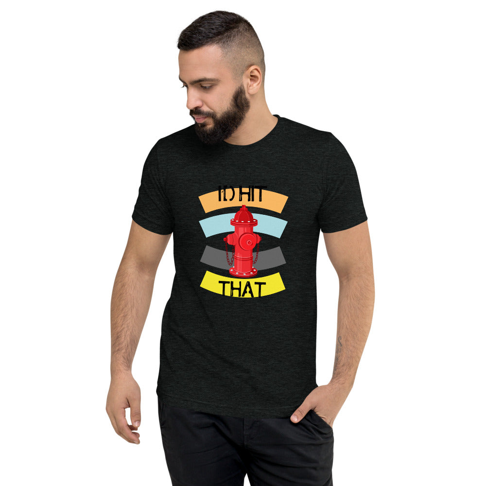I'D HIT THAT Short sleeve t-shirt