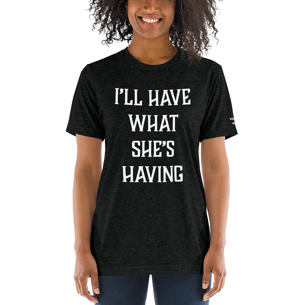 I'll have what she's having