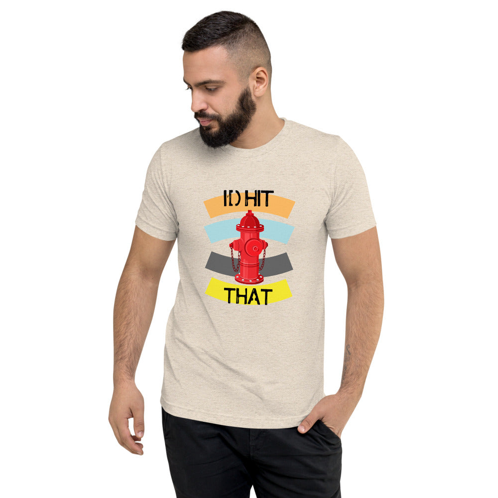 I'D HIT THAT Short sleeve t-shirt