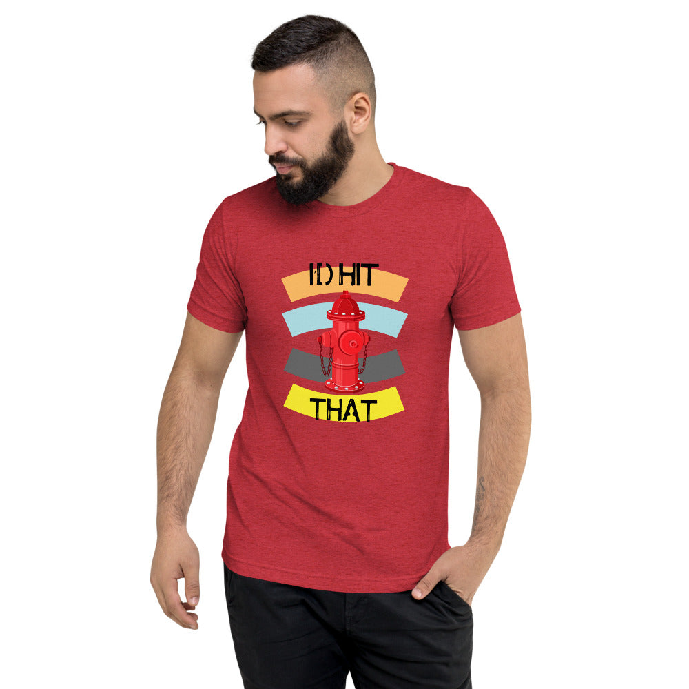 I'D HIT THAT Short sleeve t-shirt