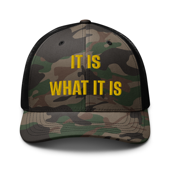 IT IS WHAT IT IS Camo trucker hat