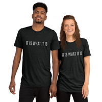 IT IS WHAT IT IS - SS Tee