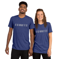 IT IS WHAT IT IS - SS Tee
