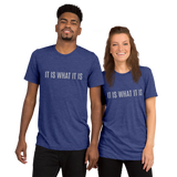 IT IS WHAT IT IS - SS Tee