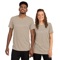 IT IS WHAT IT IS - SS Tee