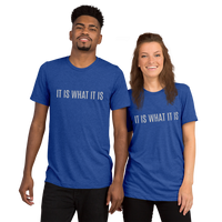 IT IS WHAT IT IS - SS Tee
