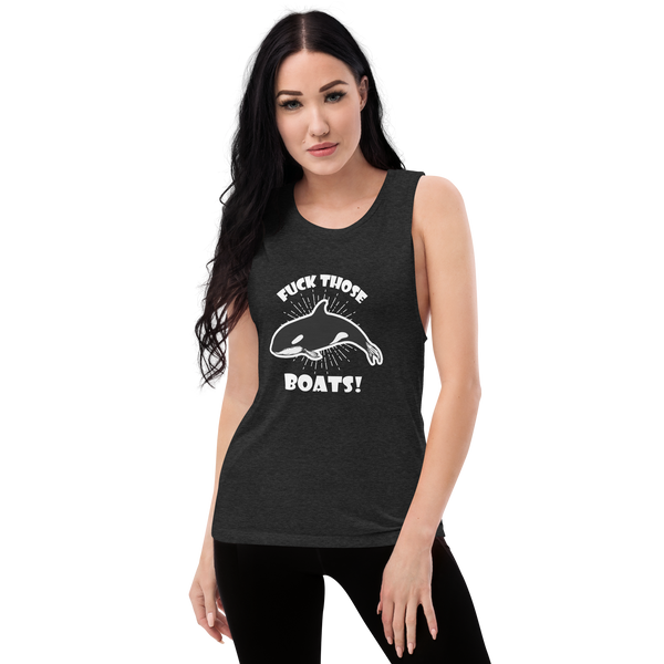 F**K-Those-Boats-Ladies’ Muscle Tank