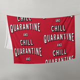 Quarantine and Chill - Throw Blanket