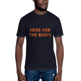 HERE FOR THE BOO'S Tee