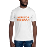 HERE FOR THE BOO'S Tee