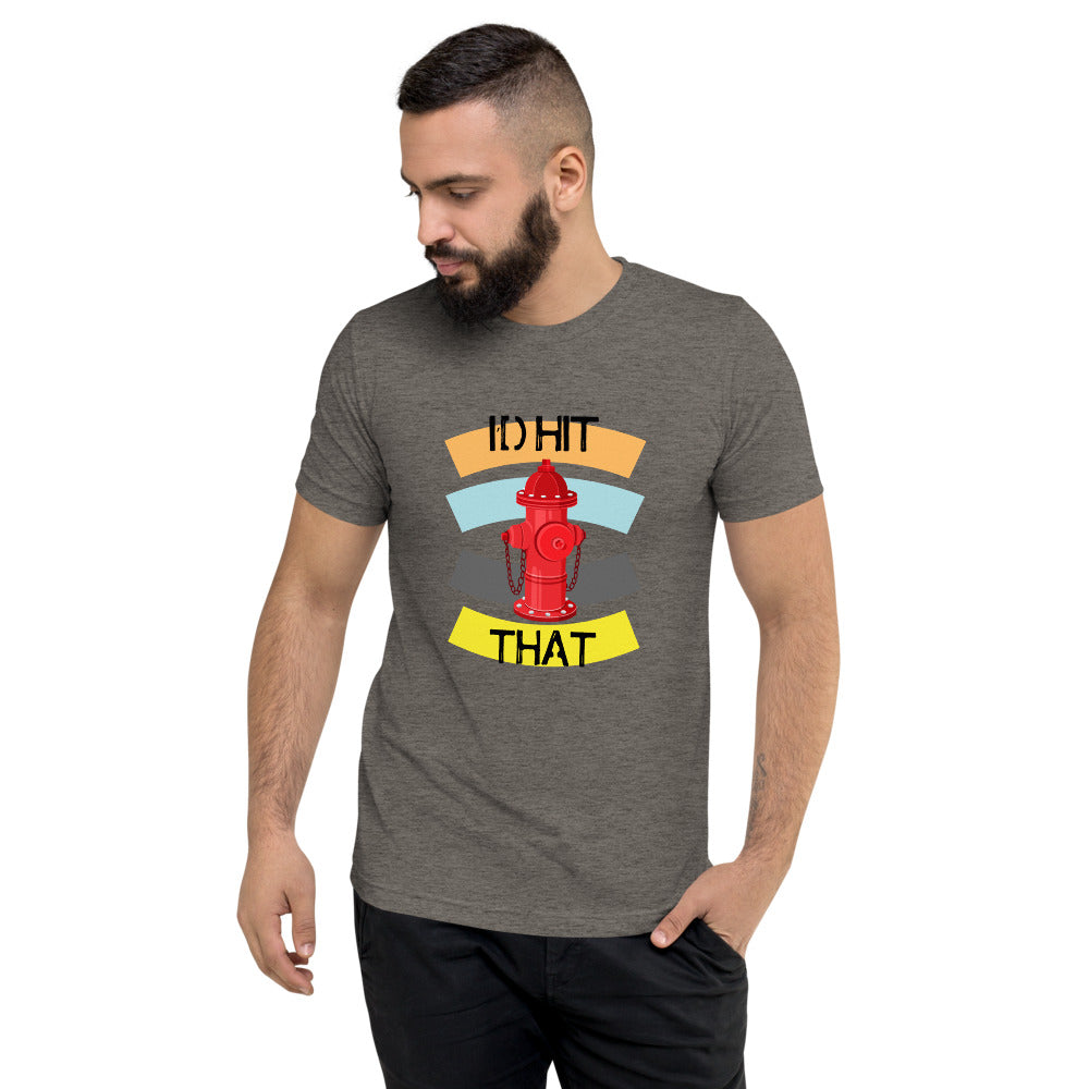 I'D HIT THAT Short sleeve t-shirt