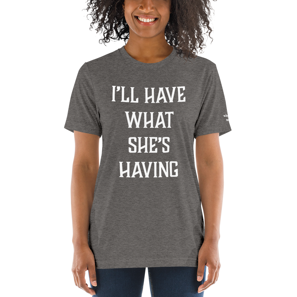 I'll have what she's having