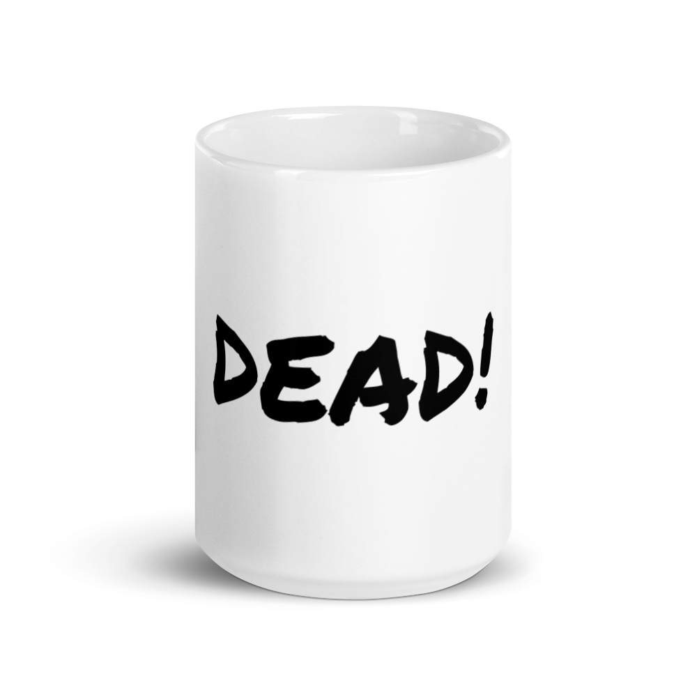 DEAD! mug